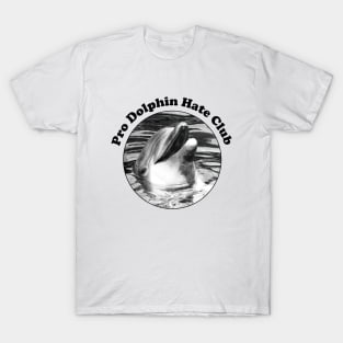 I don't like dolphins T-Shirt